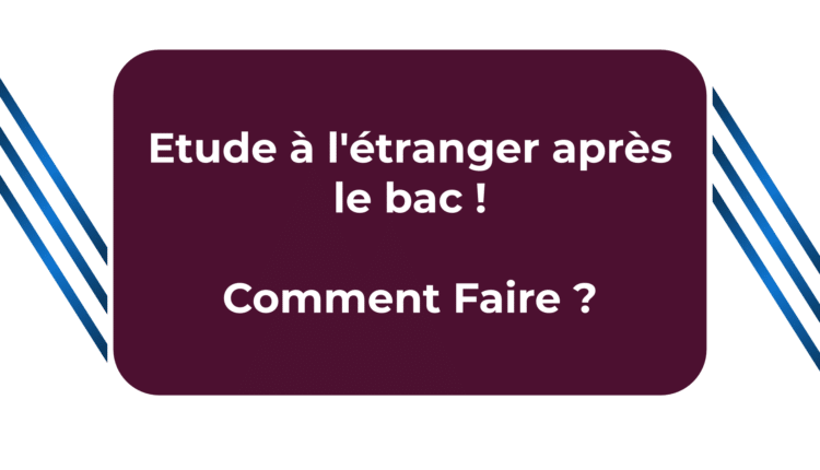 Etude à l'étranger après le bac ! Comment Faire ?