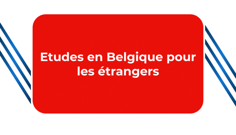 Etudes en Belgique pour les étrangers